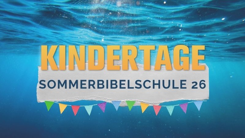 <b>Sommerbibelschul-Kindertage</b><br>