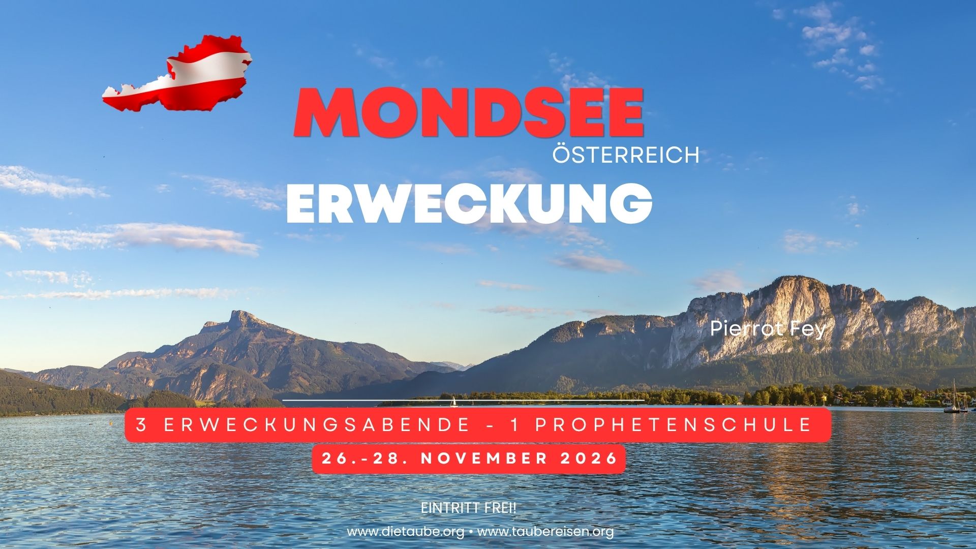<b>Gebetsarmee Österreich in Mondsee</b><br>Pierrot Fey<br>26.-28 . November 2026