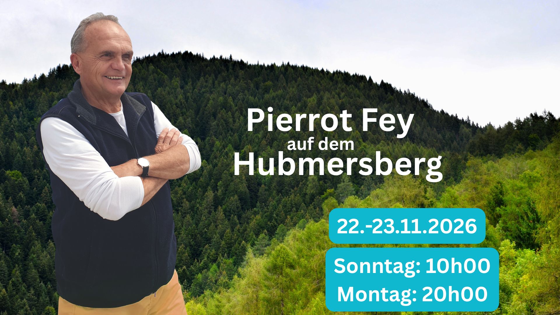 <b>Pierrot Fey auf dem Hubmersberg</b><br>22.-23. November 2026